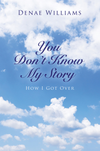 Cover image: You Don’t Know My Story 9781664173729