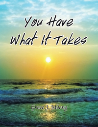 Imagen de portada: You Have What It Takes 9781436353359