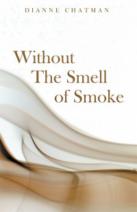 Cover image: Without the Smell of Smoke 9781664250826