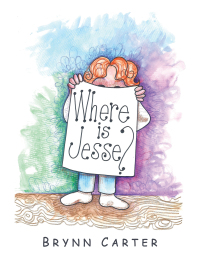 Cover image: Where Is Jesse? 9781665526456