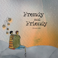 Cover image: Fremdy and Friendy 9781665704618