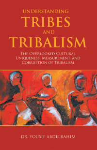 Cover image: Understanding Tribes and Tribalism 9781665714372