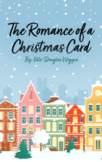 Cover image: The Romance of a Christmas Card 9781666522648