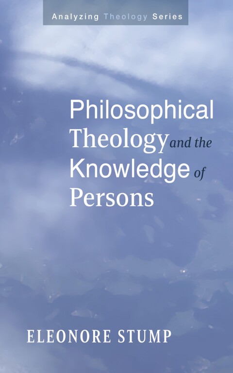 Cover image for book Philosophical Theology and the Knowledge of Persons
