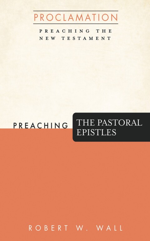 Cover image for book Preaching the Pastoral Epistles
