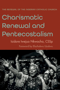 Cover image: Charismatic Renewal and Pentecostalism 9781666714388