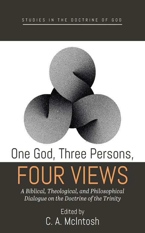 Cover image for book One God, Three Persons, Four Views