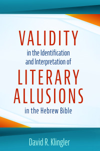 Cover image: Validity in the Identification and Interpretation of Literary Allusions in the Hebrew Bible 9781666724523