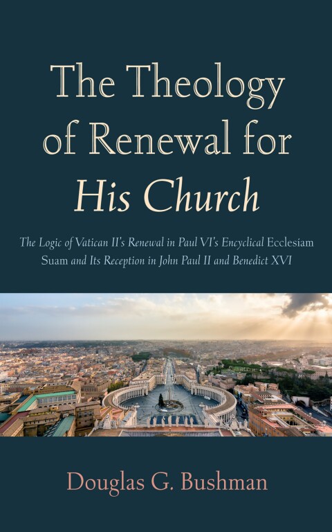 Cover image for book The Theology of Renewal for His Church