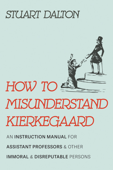 Cover image for book How to Misunderstand Kierkegaard