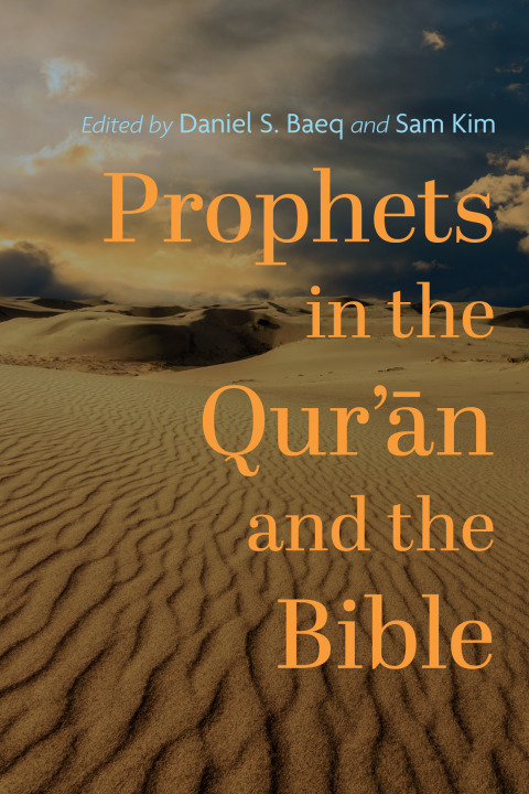 Cover image for book Prophets in the Qur’ān and the Bible
