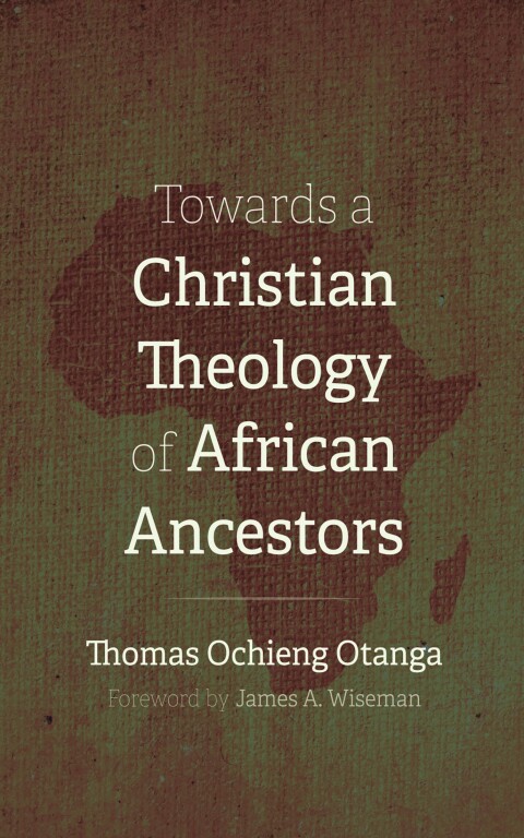 Cover image for book Towards a Christian Theology of African Ancestors