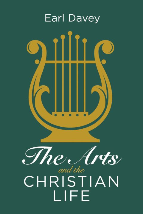 Cover image for book The Arts and the Christian Life