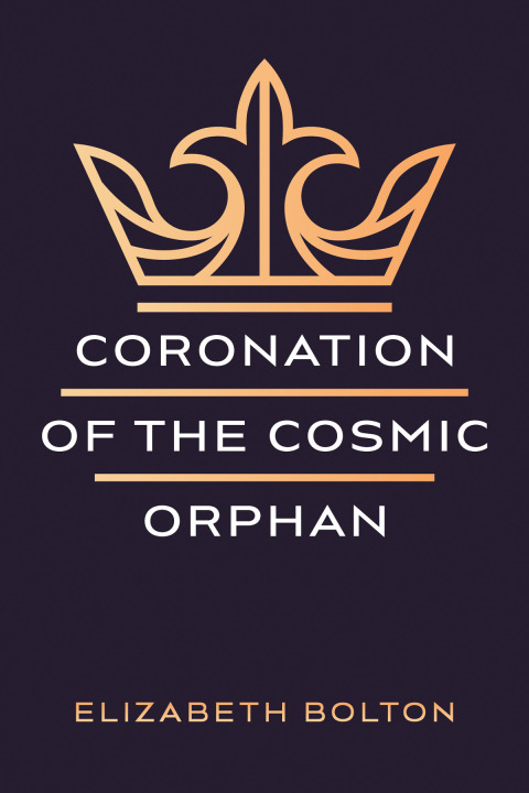 Cover image for book Coronation of the Cosmic Orphan