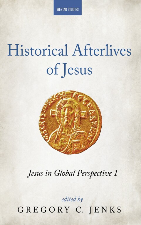 Cover image for book Historical Afterlives of Jesus