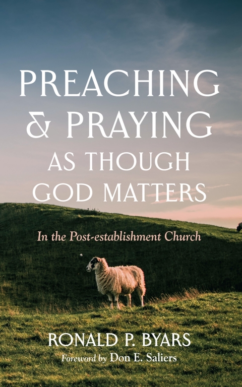 Cover image for book Preaching and Praying as Though God Matters