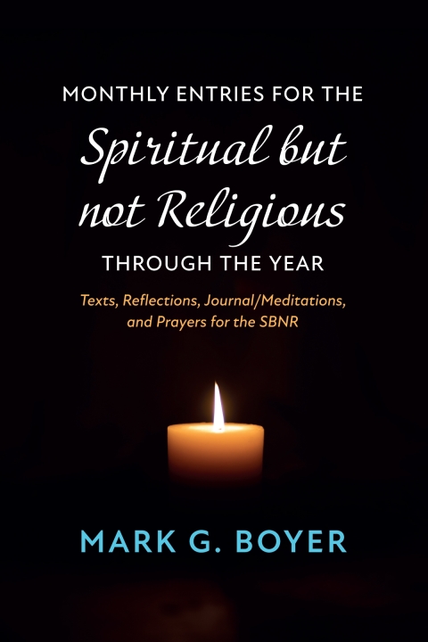 Cover image for book Monthly Entries for the Spiritual but not Religious through the Year