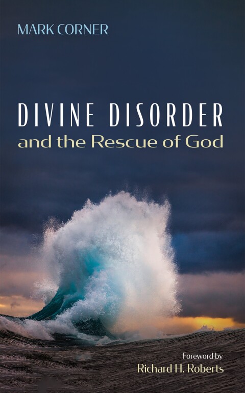 Cover image for book Divine Disorder and the Rescue of God
