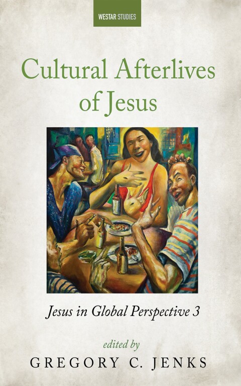 Cover image for book Cultural Afterlives of Jesus