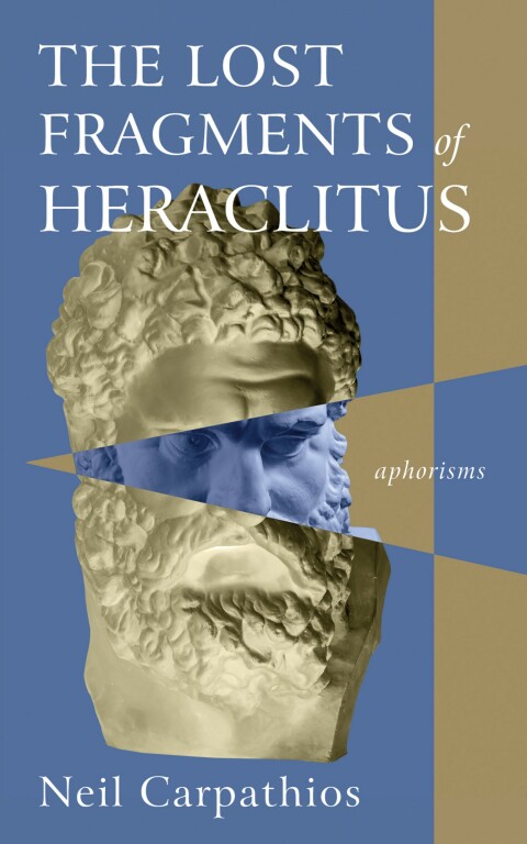 Cover image for book The Lost Fragments of Heraclitus