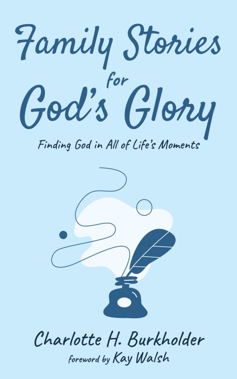 Cover image for book Family Stories for God’s Glory