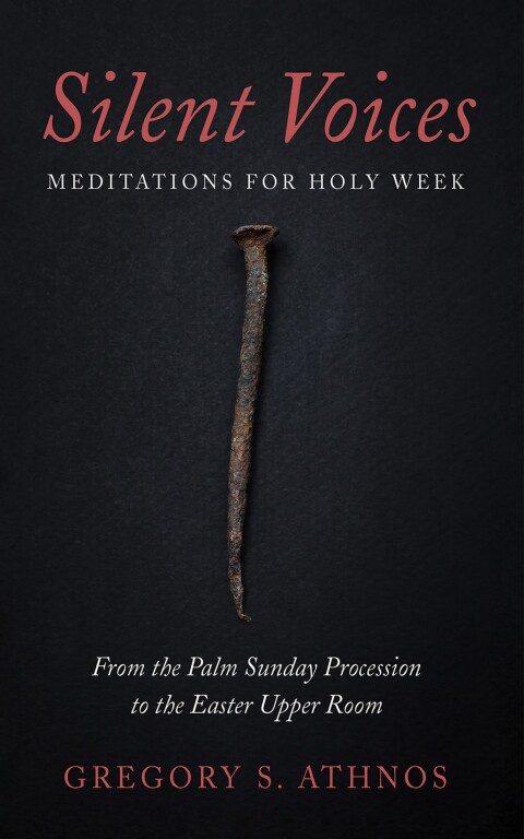 Cover image for book Silent Voices: Meditations for Holy Week