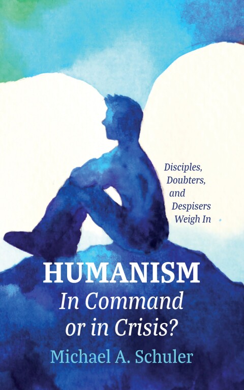 Cover image for book Humanism: In Command or in Crisis?