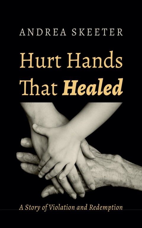Cover image for book Hurt Hands That Healed