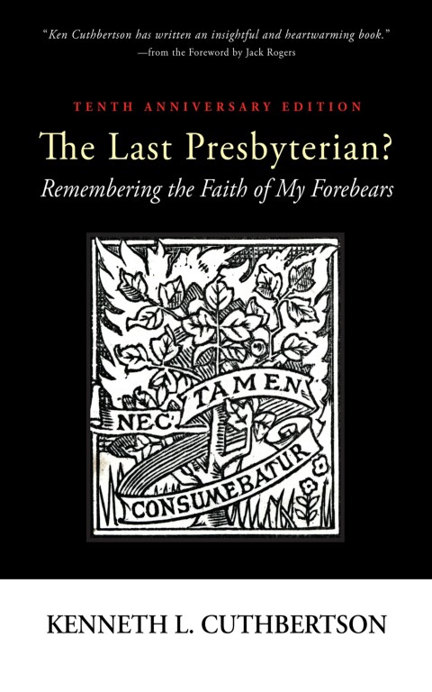 Cover image for book The Last Presbyterian? Tenth Anniversary Edition