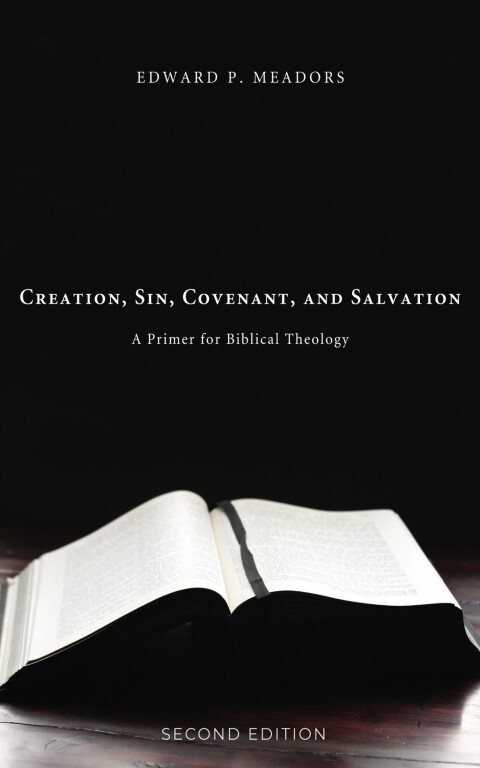 Cover image for book Creation, Sin, Covenant, and Salvation