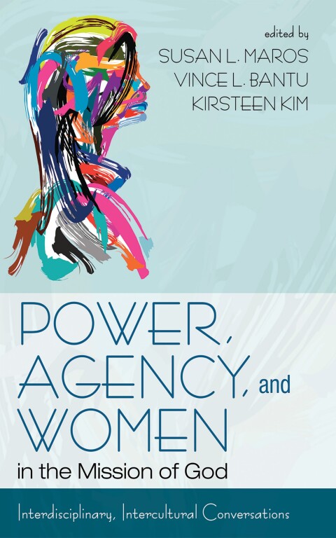 Cover image for book Power, Agency, and Women in the Mission of God