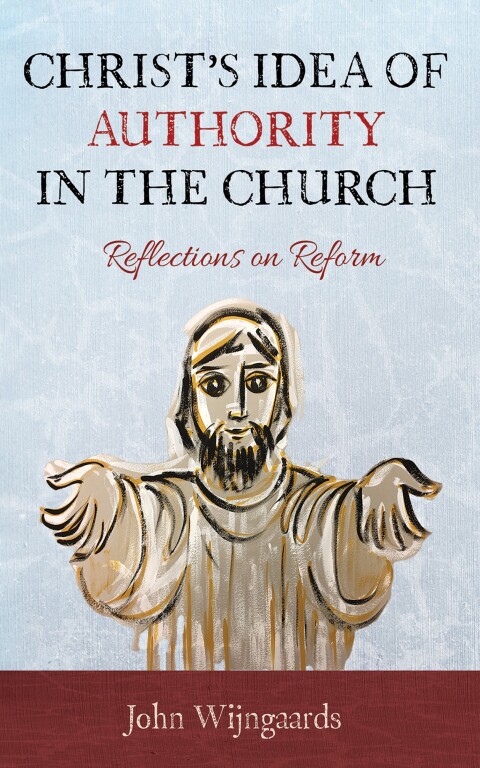 Cover image for book Christ’s Idea of Authority in the Church