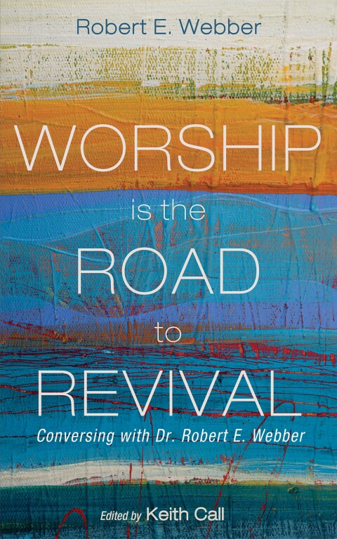 Cover image for book Worship Is the Road to Revival