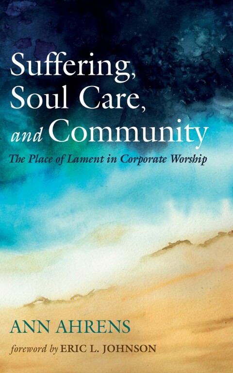 Cover image for book Suffering, Soul Care, and Community