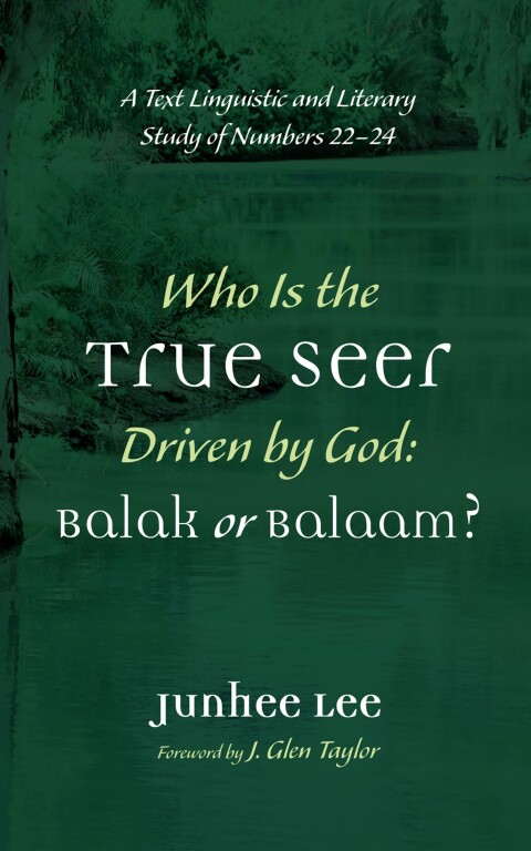Cover image for book Who Is the True Seer Driven by God: Balak or Balaam?