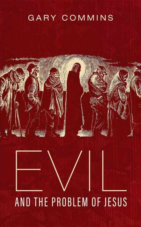Cover image for book Evil and the Problem of Jesus