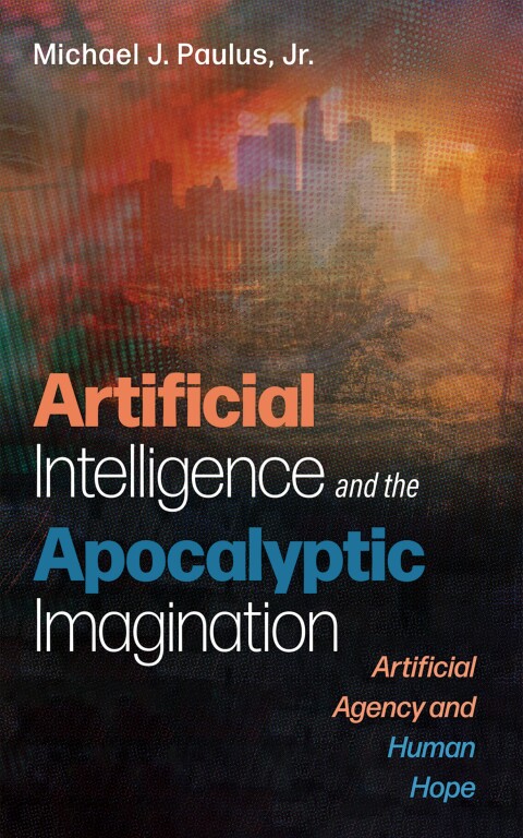 Cover image for book Artificial Intelligence and the Apocalyptic Imagination