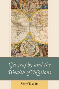 Titelbild: Geography and the Wealth of Nations 9781666900521
