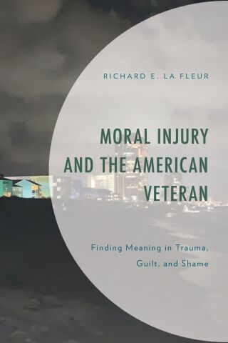 Moral Injury and the American Veteran