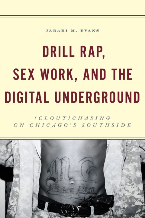 Drill Rap, Sex Work, and the Digital Underground 