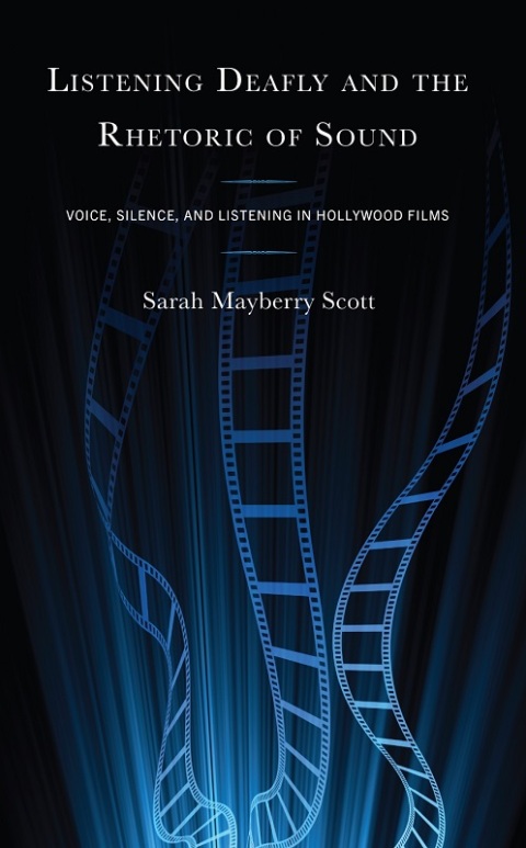 Listening Deafly and the Rhetoric of Sound 