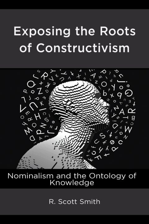 Exposing the Roots of Constructivism 