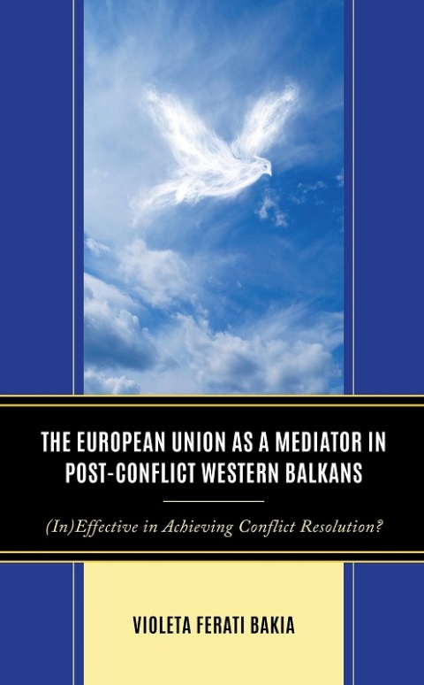 Cover image for book The European Union as a Mediator in Post-Conflict Western Balkans