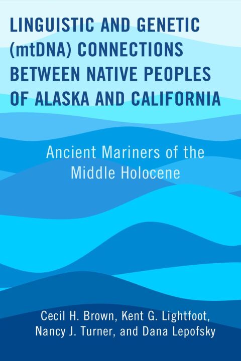 Linguistic and Genetic (mtDNA) Connections between Native Peoples of Alaska and California 