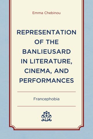 Representation of the Banlieusard in Literature, Cinema, and Performances