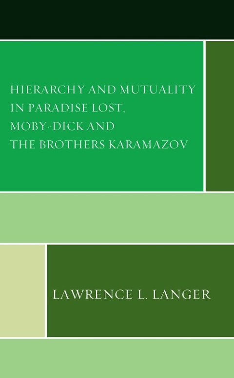 Cover image for book Hierarchy and Mutuality in Paradise Lost, Moby-Dick and The Brothers Karamazov
