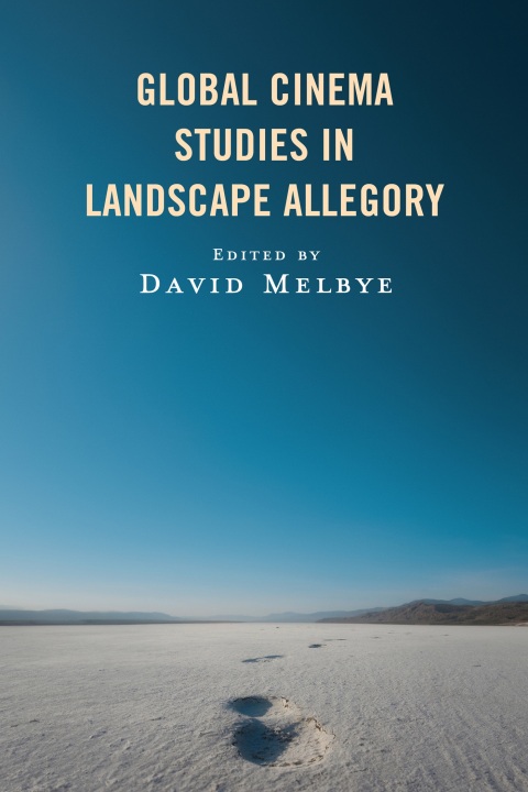 Cover image for book Global Cinema Studies in Landscape Allegory