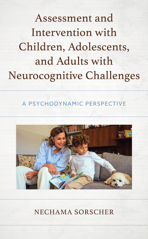 Cover image for book Assessment and Intervention with Children, Adolescents, and Adults with Neurocognitive Challenges