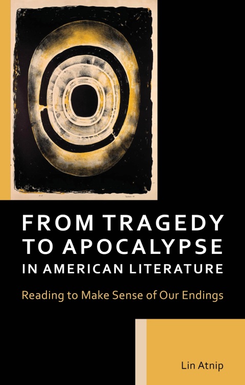 Cover image for book From Tragedy to Apocalypse in American Literature