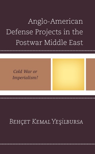 Anglo-American Defense Projects in the Postwar Middle East